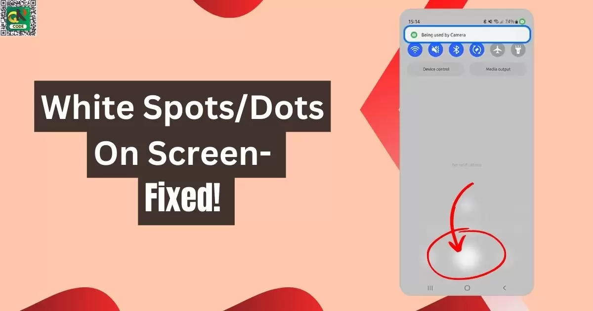 How to Fix White Spots on any Phone Screen?